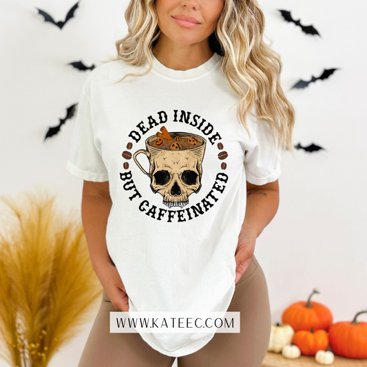 Dead Inside but Caffeinated - Tshirt