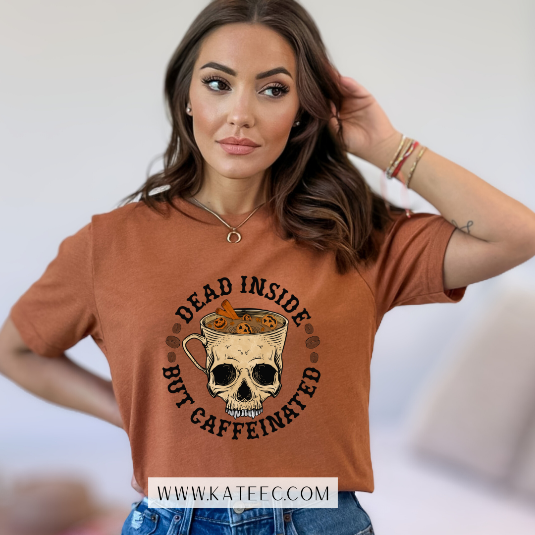 Dead Inside but Caffeinated - Tshirt