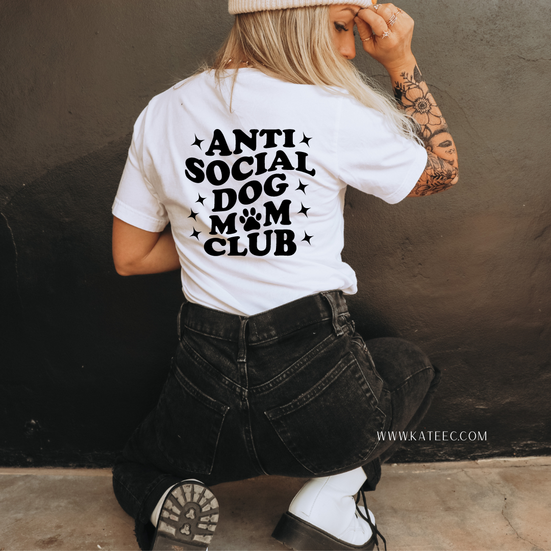 Antisocial Dog Mom Club Tee - front and back design