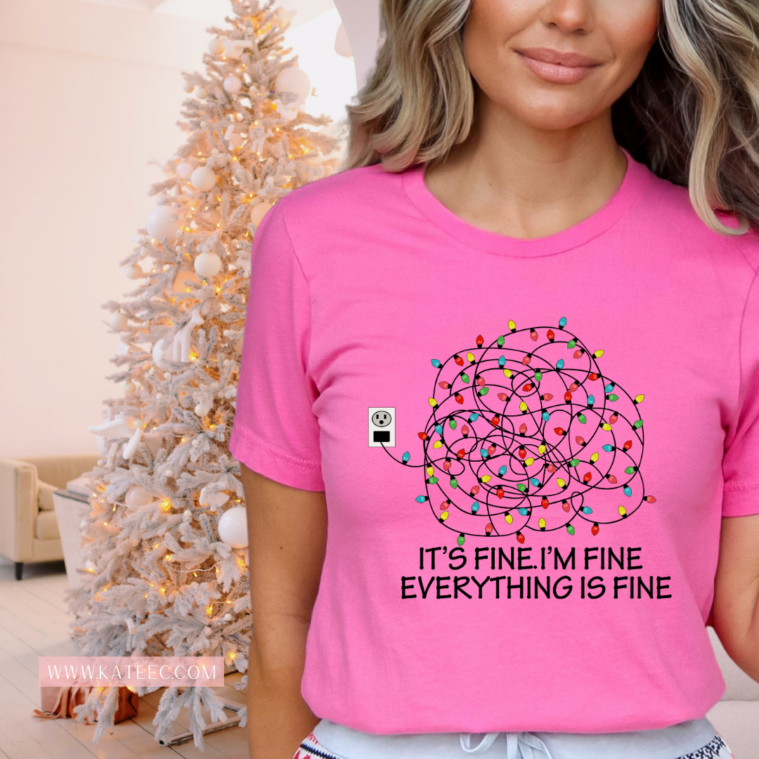 Its fine, I'm fine, everything is fine - Tshirt