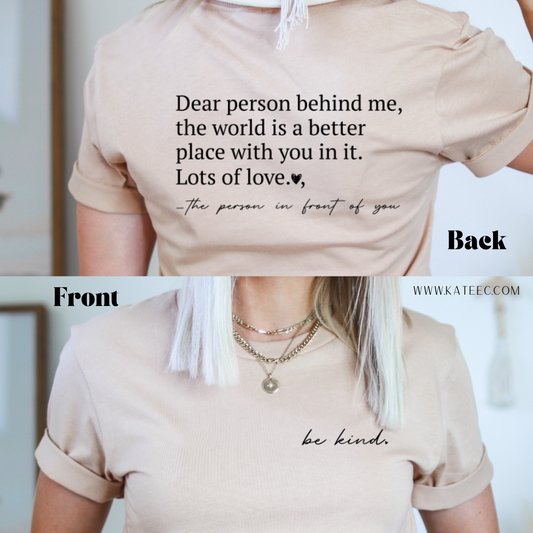 Dear Person Behind Me - Tshirt