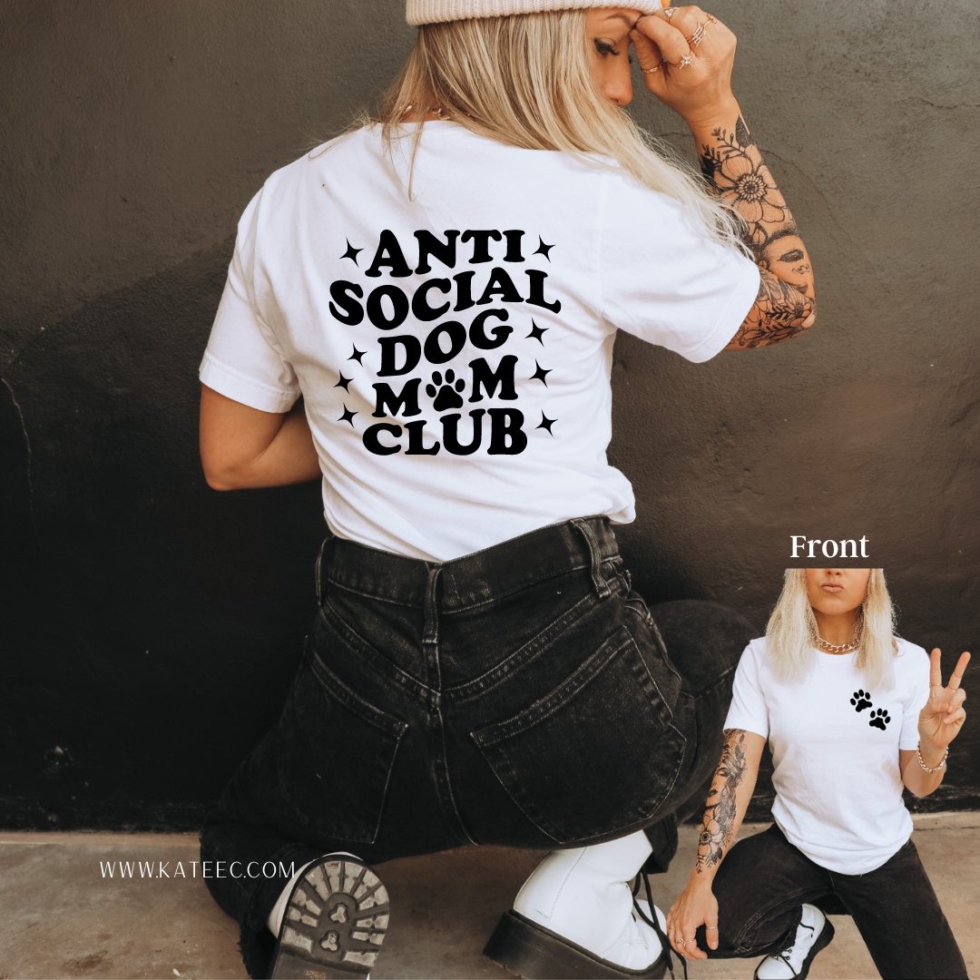 Antisocial Dog Mom Club Tee - front and back design