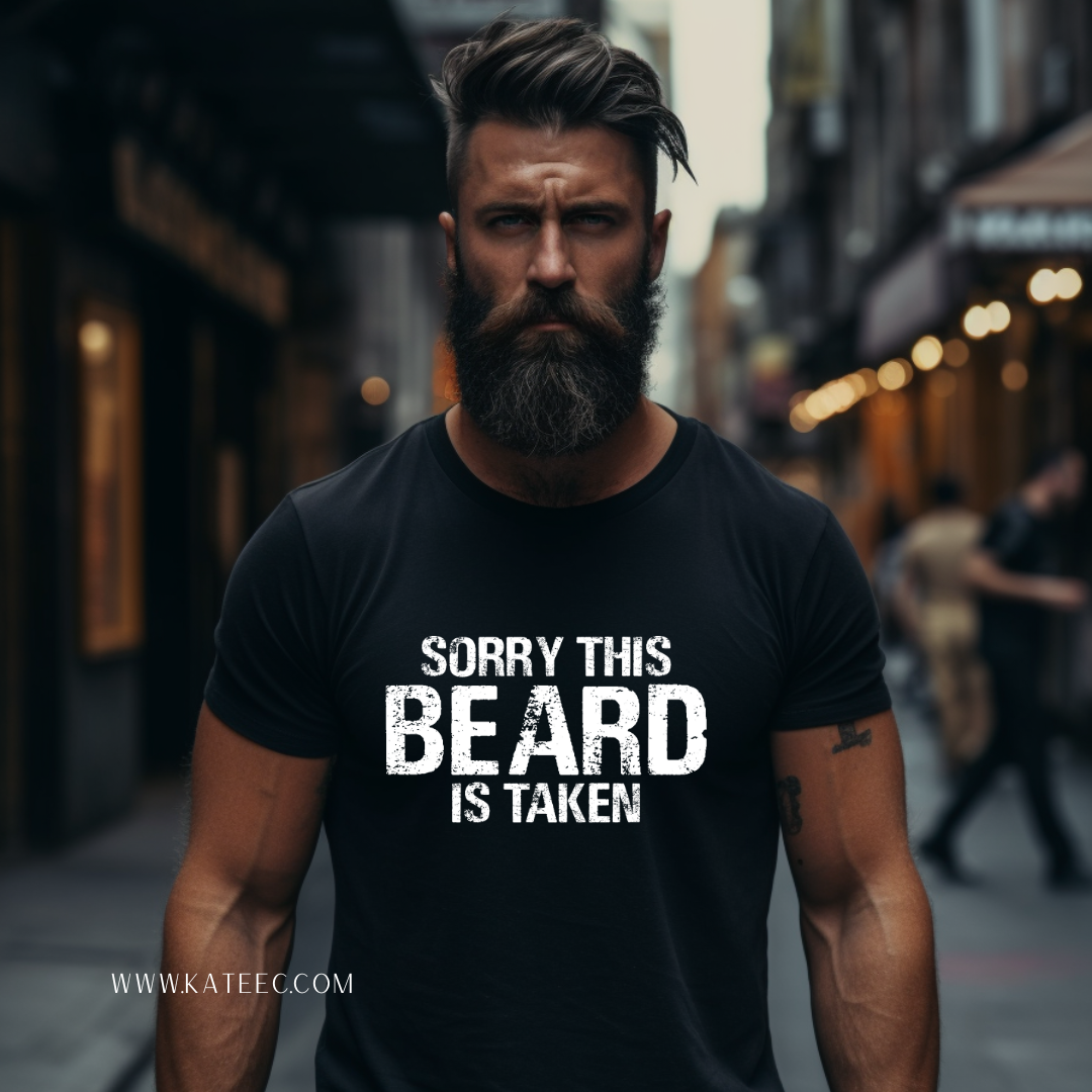 Sorry, this beard is taken - Tshirt