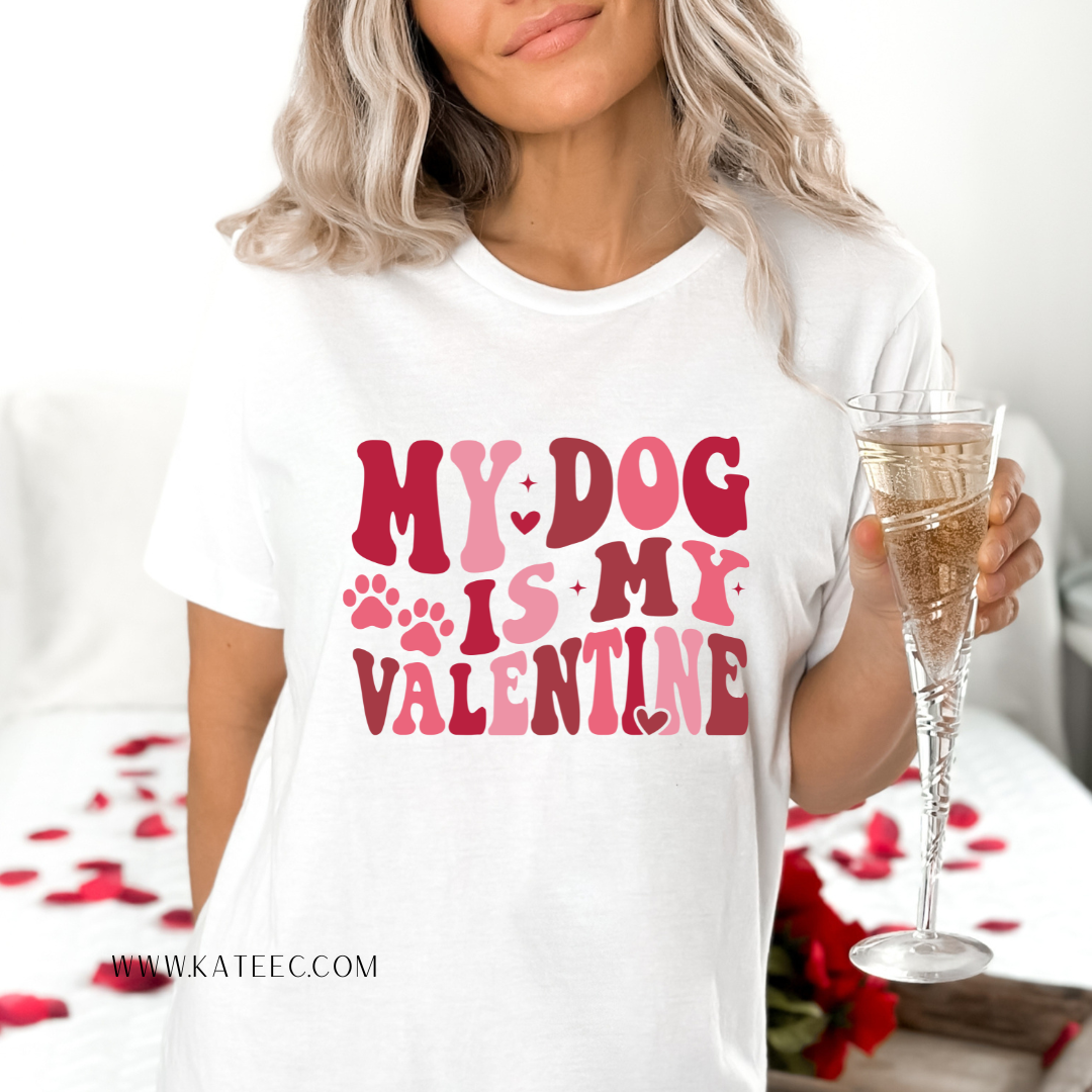 My Dog is my Valentine - Pink Design Tshirt